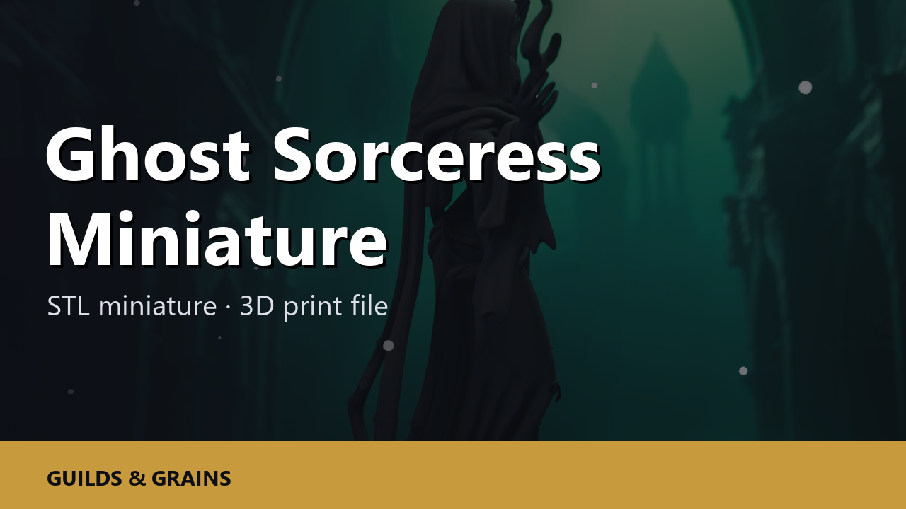 Ghost Sorceress Miniature STL