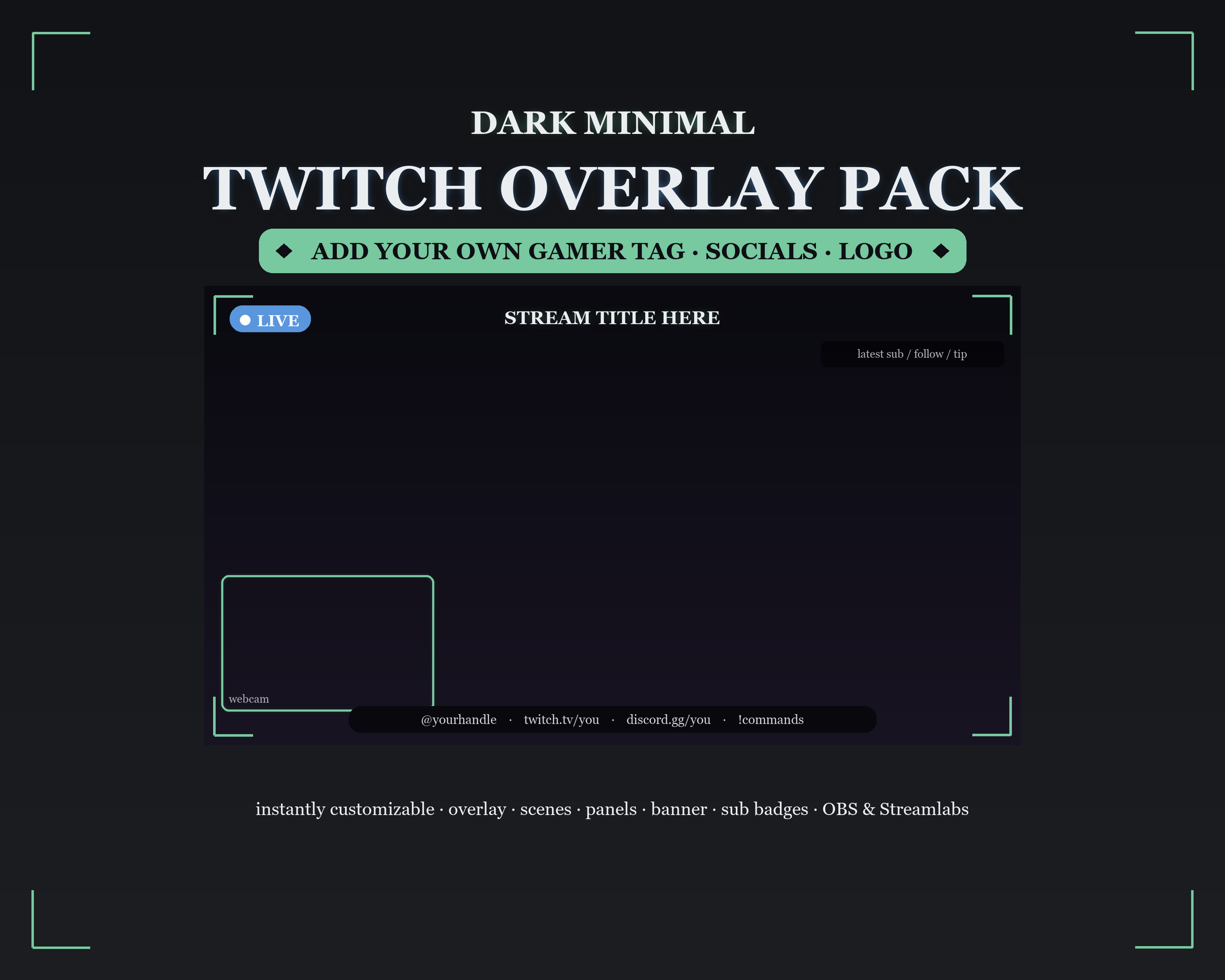 Dark Minimal Twitch Overlay Pack — Customizable Gamer Tag + Logo (OBS/Streamlabs)