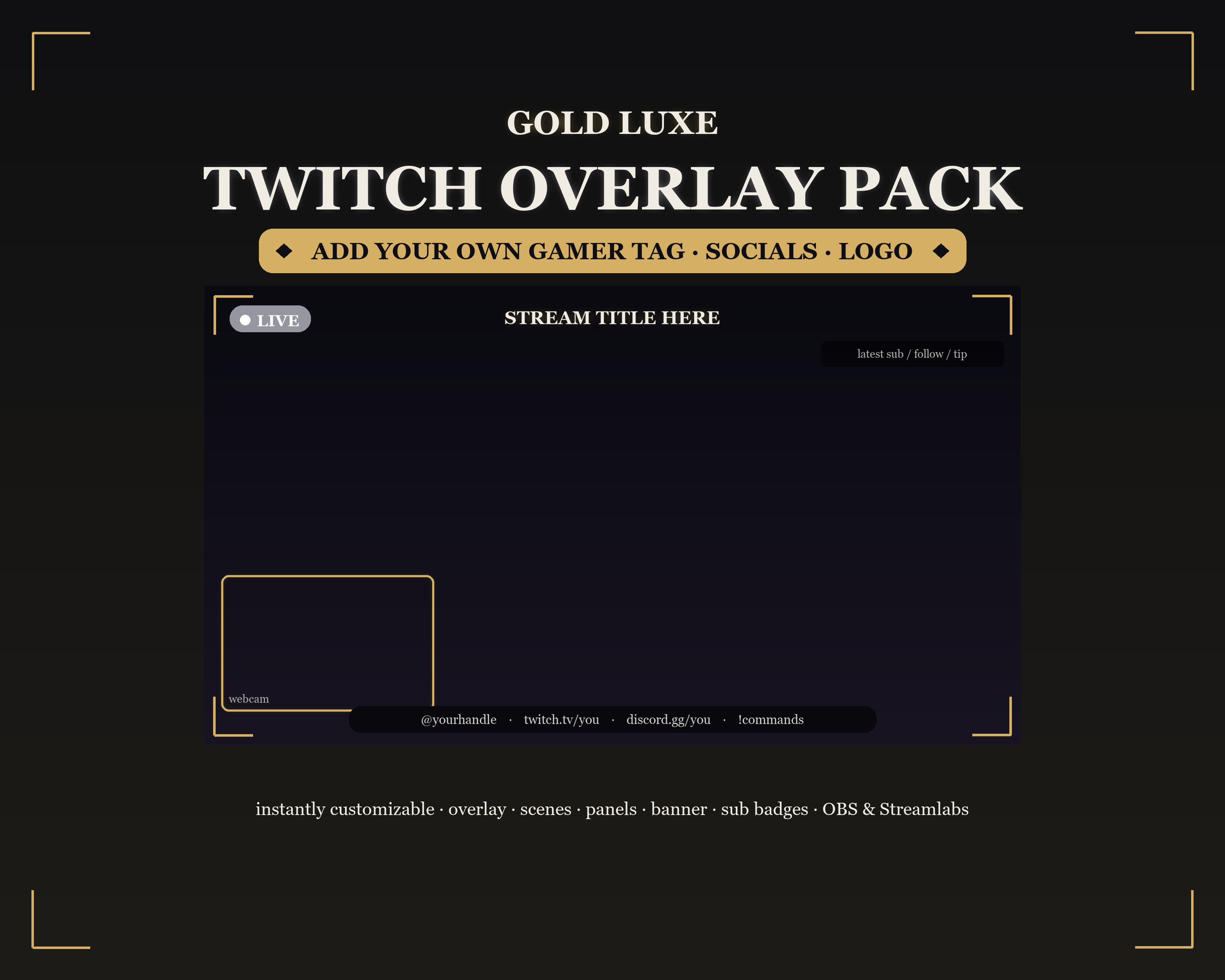 Gold Luxe Twitch Overlay Pack — Customizable Gamer Tag + Logo (OBS/Streamlabs)